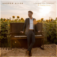 Loving You Tonight - The Wedding Version_Andrew Allen