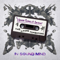 Here Comes A Savior("In Sound Mind" Theme)_The Living Tombstone