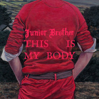 This Is My Body_Junior Brother