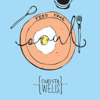 Feed Your Soul_Christa Wells,Nicole Witt