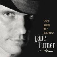 Always Wanting More (Breathless)_Lane Turner
