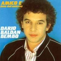 Amico è (Inno dell'amicizia)_Dario Baldan Bembo,Caterina Caselli