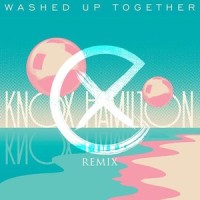 Washed Up Together_Xan Griffin,Knox Hamilton
