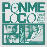 Ponme Loco_Laidback Luke,Gian Varela,LUNAX,Melfi