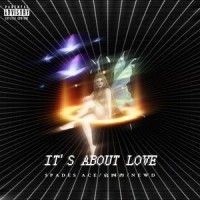 It’s about love(feat.NewD&Spades ace cc)_哀四杏