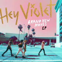 Brand New Moves_Hey Violet