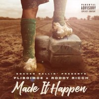 Made It Happen(feat. Roddy Ricch)_FliBoiMoe,Roddy Ricch