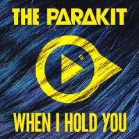 When I Hold You_The Parakit,Alden Jacob