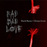 Bad Bad Love_David Baron,Donna Lewis