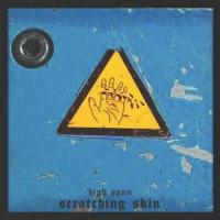 Scratching Skin_High Sunn