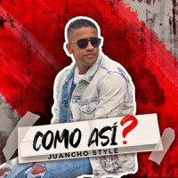 Cómo Así?_Juancho Style