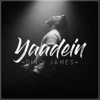 Yaadein_Dino James