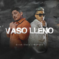 Vaso Lleno_Erick Elera,Makano,Latin Premier