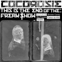 End of the Freak Show_CocoRosie,Big Freedia,ANOHNI,Brooke Candy,Cakes Da Killa