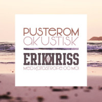 Pusterom_Erik og Kriss,Katastrofe,Moi