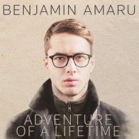 Adventure Of A Lifetime_Benjamin Amaru