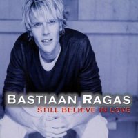 Still Believe In Love_Bastiaan Ragas