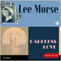 Careless Love_Lee Morse
