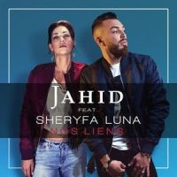 Nos liens(feat. Sheryfa Luna)_Jahid,Sheryfa Luna