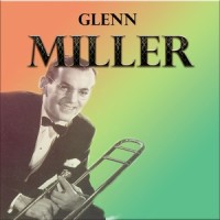 I Know Why_Glenn Miller