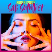 Sad Summer_Baker Grace