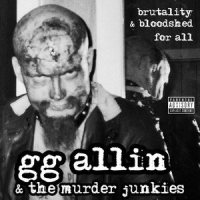 I'll Slice Yer ****ing Throat_GG Allin,The Murder Junkies