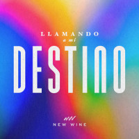Llamando a Mi Destino_New Wine