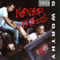 Never Miss_G-Worthy,Jay Worthy,G Perico,Cardo