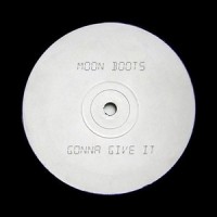 Gonna Give It_Moon Boots