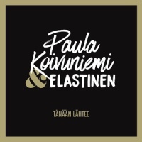 Tänään lähtee(feat. Elastinen)_Paula Koivuniemi,Elastinen