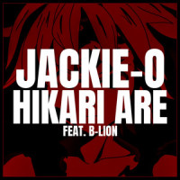 Hikari Are_Jackie-O,B-Lion