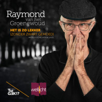 Het Is Zo Lekker(Zonder Zwart Gemoed)_Raymond Van Het Groenewoud