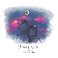 dreamy night_Us The Duo