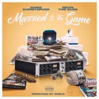 Married 2 the Game(feat. Devin the Dude)_Chris Christopher,Devin the Dude