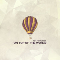 On Top of the World_Tim McMorris
