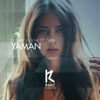 Yaman_DJ Dark,DJ Nil,Zara