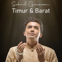 Timur & Barat_Sahrul Gunawan