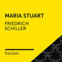 Maria Stuart_Reclam Hörbücher,Laura Maire,Friedrich Schiller,Lisa Wagner,Thomas Limpinsel,Patrick Mölleken,Gert Heidenreich,Carin C. Tietze
