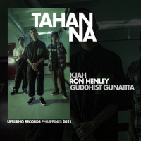 Tahan Na(feat. Ron Henley and Guddhist Gunatita)_KJAH,Guddhist Gunatita,Ron Henley