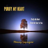 Purify My Heart_Manny Lapingcao