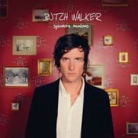 Here Comes The_Butch Walker