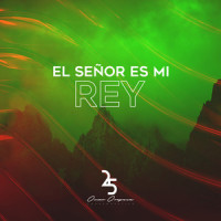 El Señor es mi Rey_Omar Oropesa
