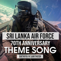Sri Lankan Air Force 70th Anniversary Theme Song_Bathiya N Santhush,Santhush Weeraman,Chrishan,Fernando