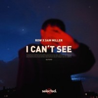 I Can't See_Row,Samuel Miller