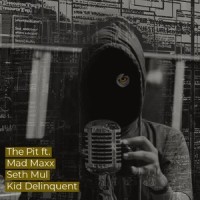 The Pit(feat. Seth Mul & Kid Delinquent)_Mad Maxx,Seth Mul,Kid Delinquent