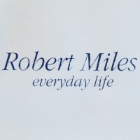 Everyday Life_Robert Miles