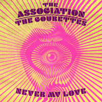 Never My Love_The Association,The Courettes,Donald Addrisi,Richard Addrisi