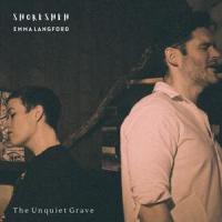 The Unquiet Grave (feat. Emma Langford)_Shoresheh,Emma Langford