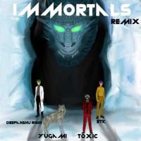 immortals_iVadak,Reeverse,Shiva,Sunandan Sharma,TOXIC Music