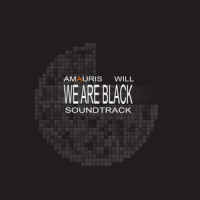 WE ARE BLACK_AmaurisWill,Joel Nielsen,Mikko Tarmia